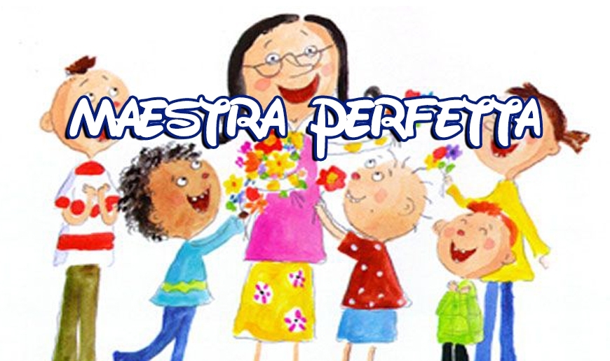 MAESTRA PERFETTA